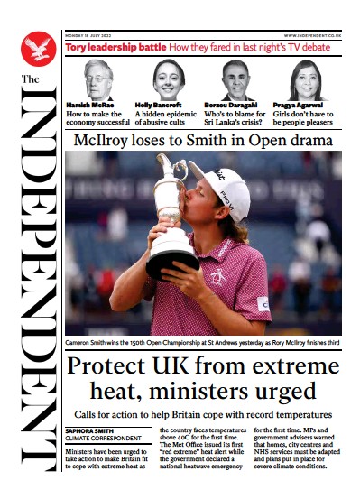 The Independent Newspaper Front Page (UK) for 18 July 2022