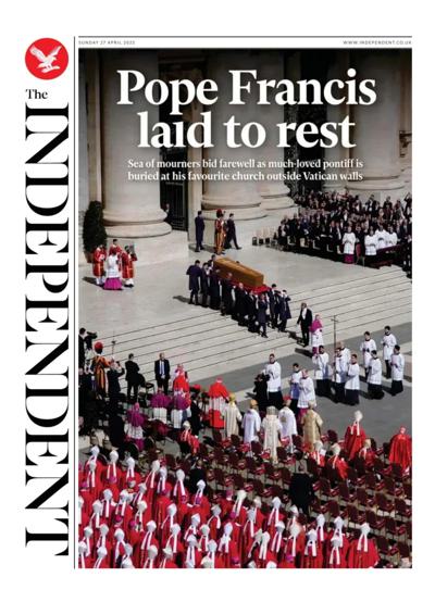 The Independent Newspaper Front Page (UK) for 27 April 2025